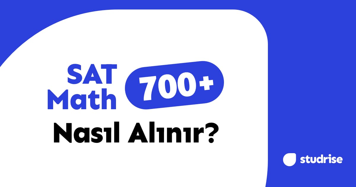 SAT Math 700+ Nasıl Alınır? (Çalışma Planı ve Strateji)