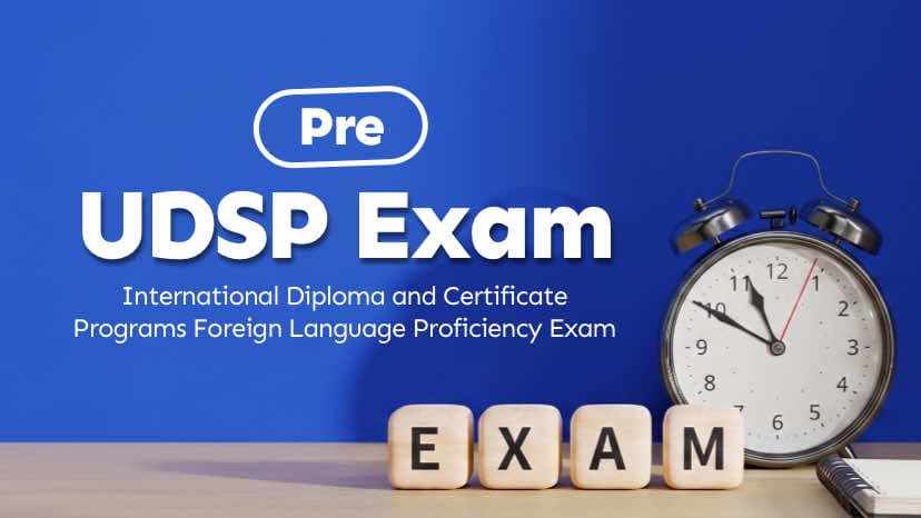 Pre UDSP (International Diploma and Certificate Programs Foreign Language Proficiency Exam)