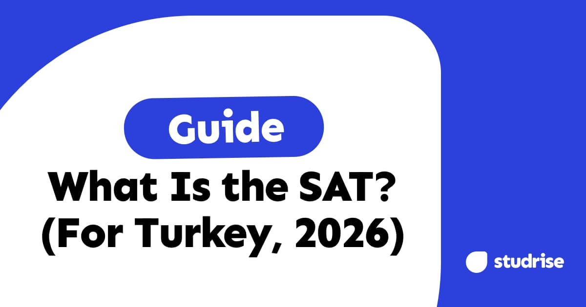What Is the SAT? 2026 Guide: Format, Scoring, Fees and Taking the Test in Turkey