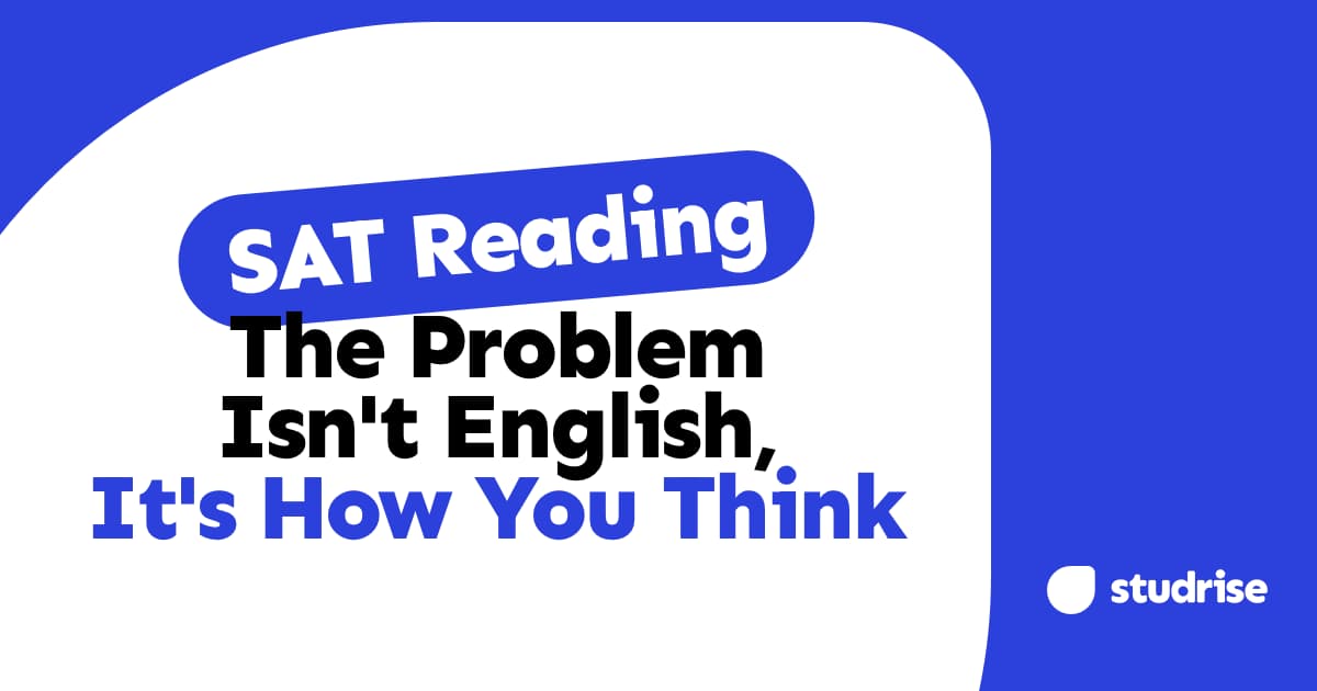 SAT Reading: The Problem Isn't English, It's How You Think