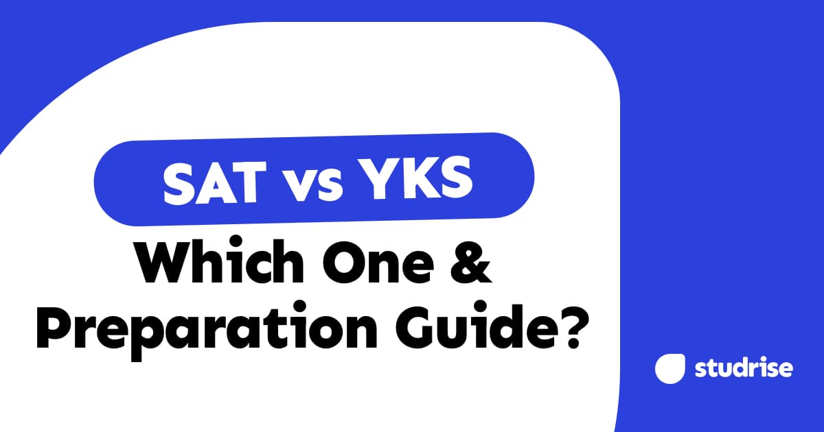 SAT vs YKS: Which Is Harder, Who Should Take Which, and Can You Prepare for Both?