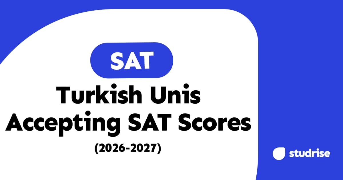 Turkish Universities That Accept SAT Scores: Who Qualifies (2026-2027)