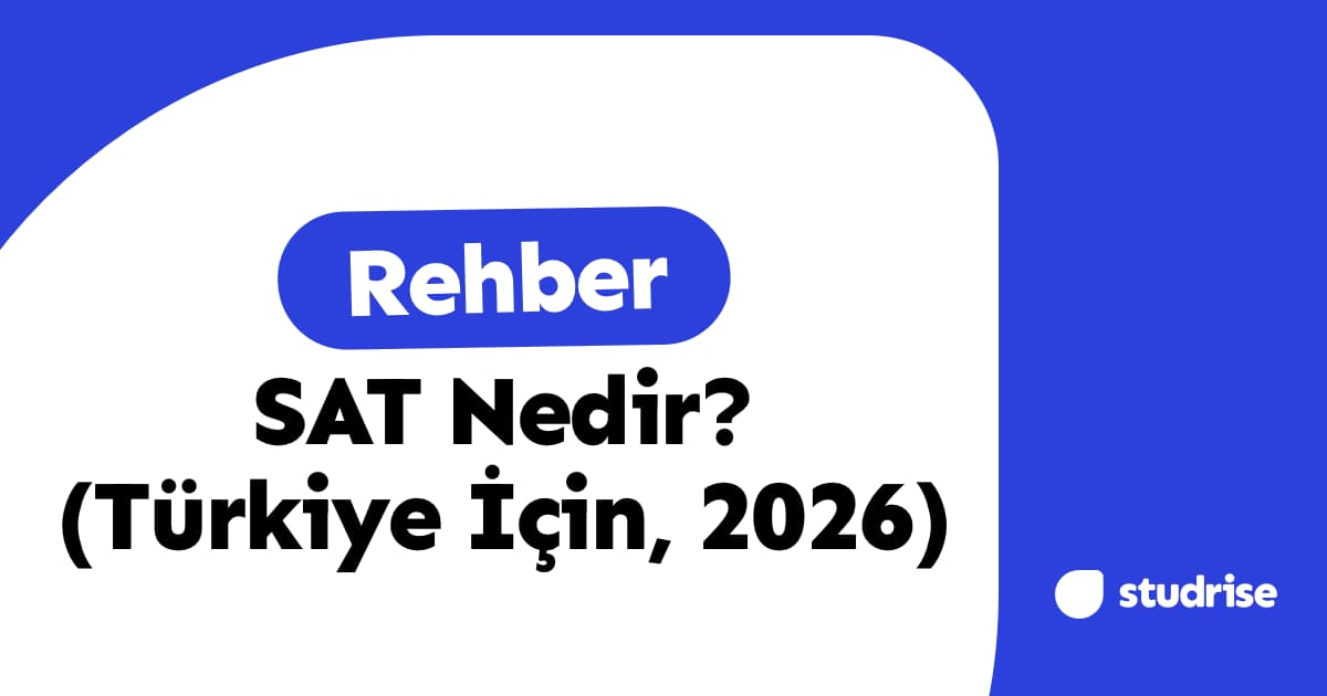 SAT Sınavı Nedir? 2026 Rehberi: Format, Puanlama, Ücret ve Türkiye'de Sınav Süreci