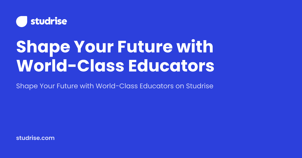 Shape Your Future with World-Class Educators | Studrise